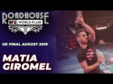 Matia Giromel | Roadhouse World Flair - UK Final | August 2019