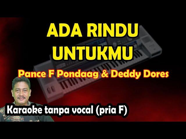 Ada rindu untukmu karaoke - Pance f Pondaag & Deddy Dores class=