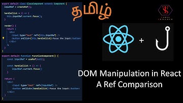 DOM Manipulation in React: A Ref Comparison | Class vs. Function Components | Tamil Skillhub