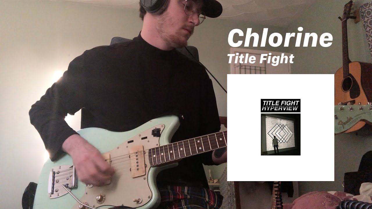 Title Fight Chlorine (Guitar Cover) YouTube