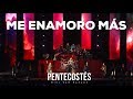 " ME ENAMORO MÁS "  | VIDEO OFICIAL | PENTECOSTÉS | MIEL SAN MARCOS