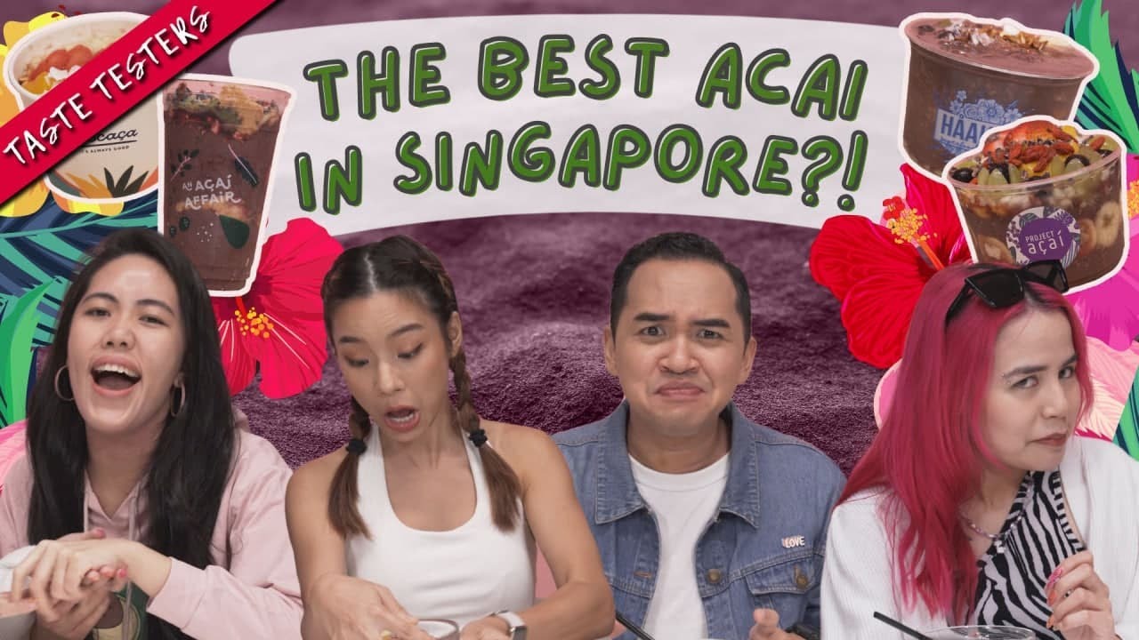 The Best Acai In Singapore!   Taste Testers   EP 123