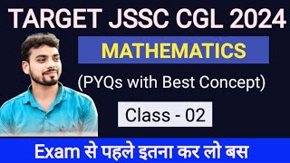 Maths Mix Marathon | Target JSSC CGL 2024 | PYQs with Best Concepts-2 | By Sujit Sir