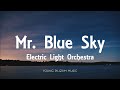 Electric Light Orchestra - Mr  Blue Sky (Lyrics)