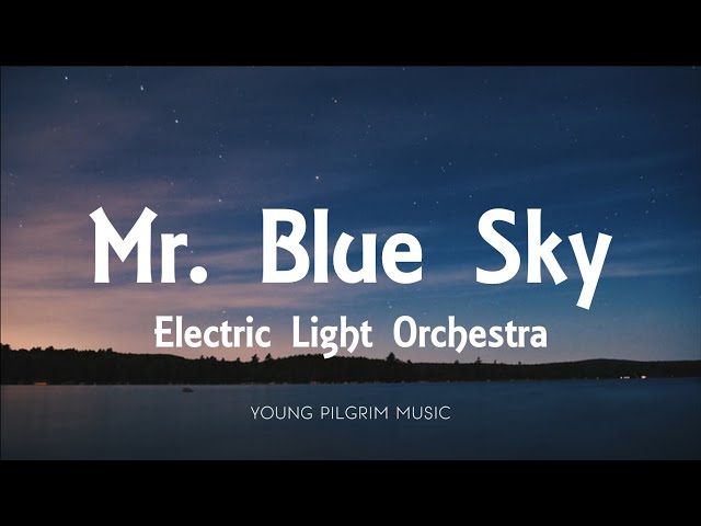 Electric Light Orchestra - Mr  Blue Sky (Lyrics) class=