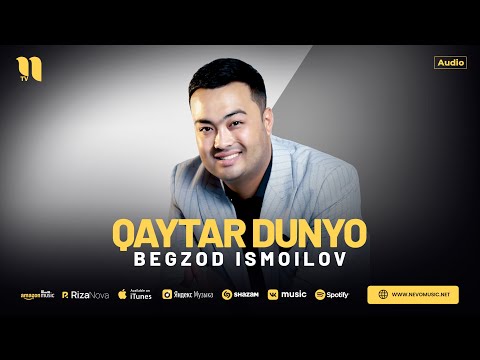 Begzod Ismoilov — Qaytar dunyo (audio)