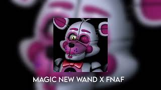 New magic wand x fnaf (full audio)