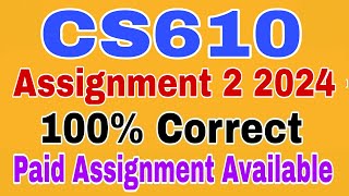 CS610 Assignment 2 Solution 2024 || Cs610 Assignment 2 Spring 2024 || Cs610 Assignment 2 2024
