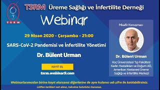 SARS-CoV-2  Pandemisi ve İnfertilite Yönetimi - Prof. Dr. Bülent Urman