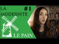 La Modernité #1 Le pain