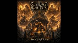 Echoes of the Old Gods Vol. II (2026) | Full Album | Spirits of the Ancient Forest