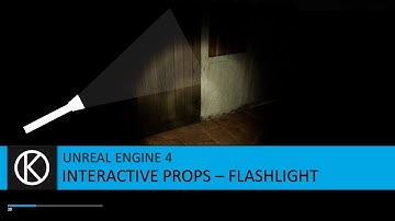 Unreal Engine 4 - Interactive Props - Flashlight