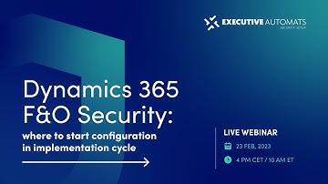 Dynamics 365 F&O where to start security configuration in implementation cycle
