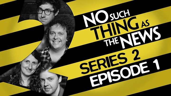 No Such Thing As The News | Series 2, Episode 1