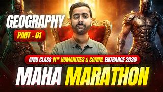 AMU 11th Humanities Entrance 2026 | Maha Marathon – 9th Geography (Part 01) | Full Revision Session