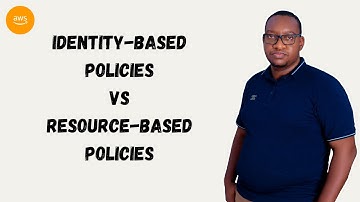 AWS: Identity Based Policies vs Resource Based Policies