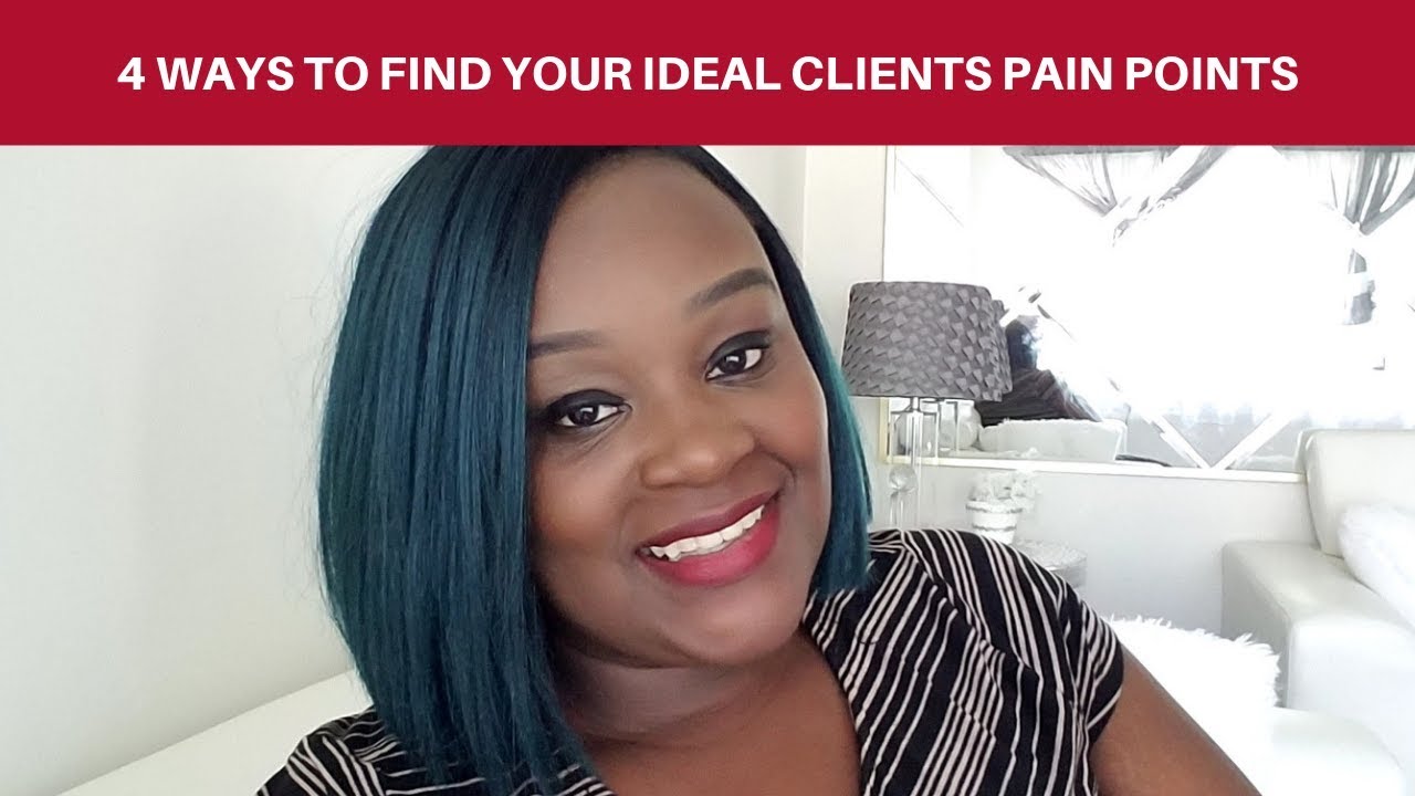 4 Ways To Find Your Ideal Clients Pain points