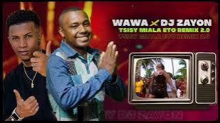 WAWA SALEGY Feat. DJ ZAYON - TSISY MIALA ETO REMIX 2.0 (2025)