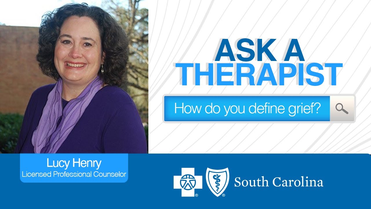 Ask A Therapist: How do you define grief?