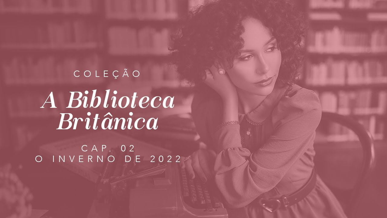 Coleção A Biblioteca Britânica Cap. 02 - Inverno 2022 Toda Frida
