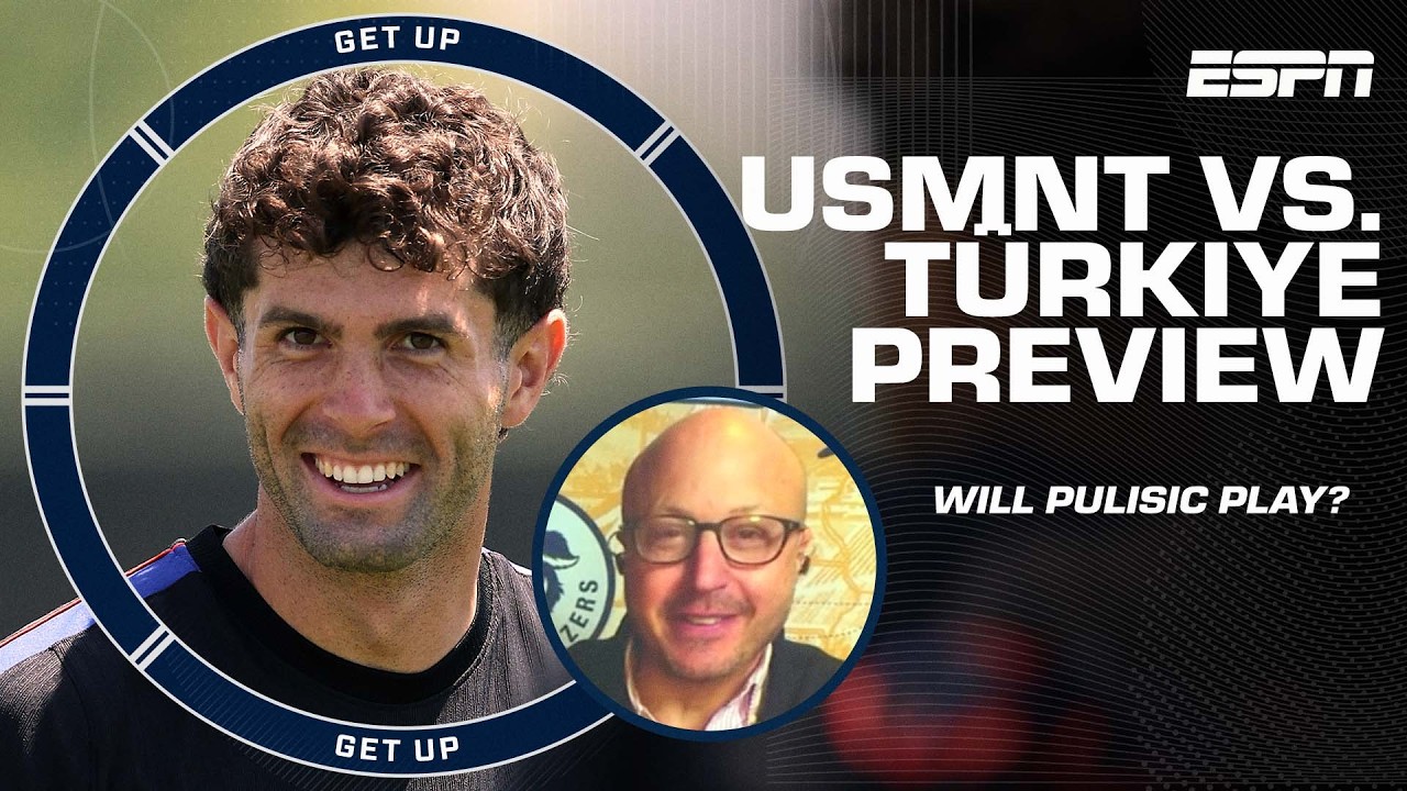 Roger Bennett reveals update on Christian Pulisic's status vs. Türkiye 🚨 | Get Up