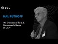 Hal puthoff on an overview of the us governments stance on uap