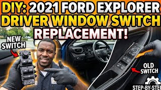 2021 ford explorer Diy window switch replacement