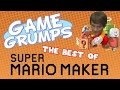 Game Grumps - The Best of SUPER MARIO MAKER