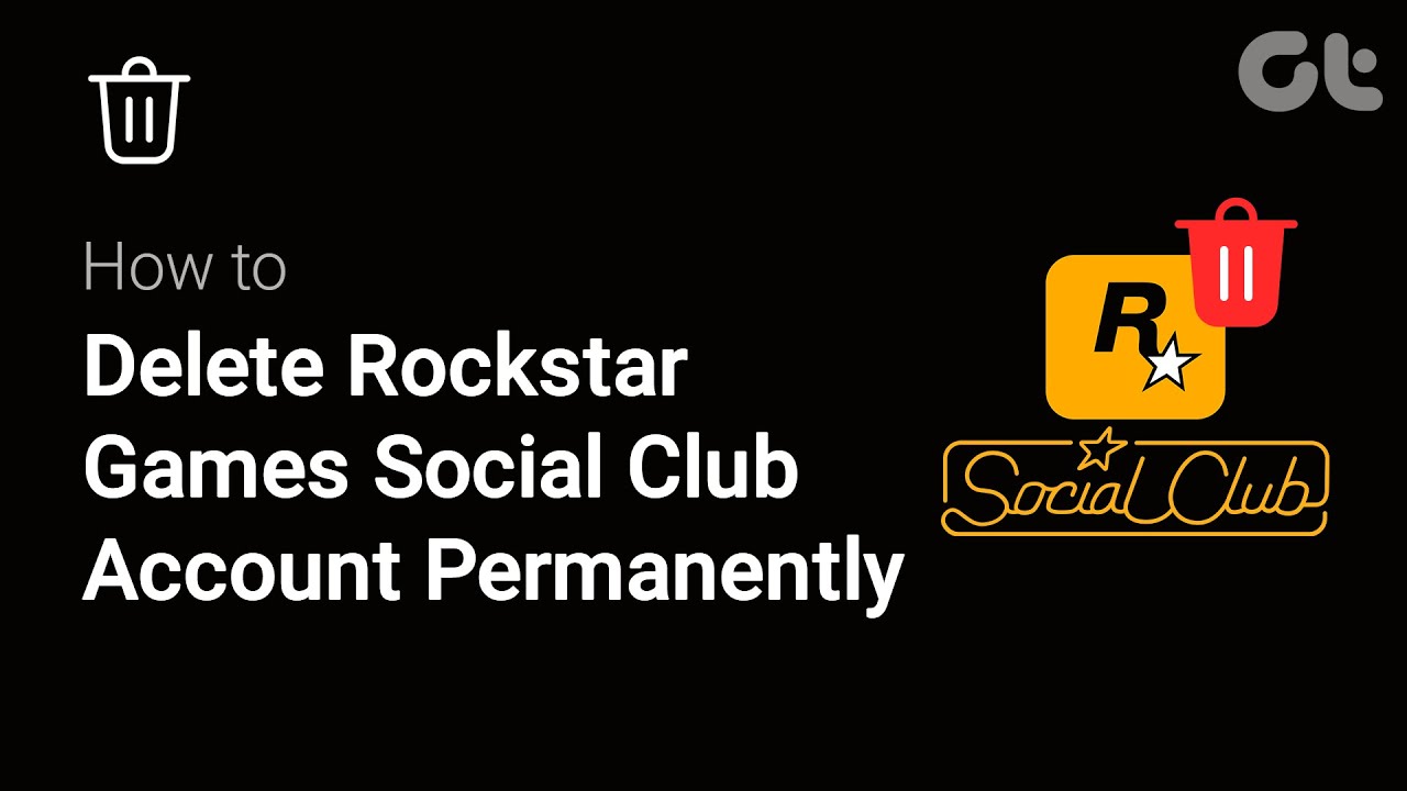 How to Delete Rockstar Games Social Club Account Permanently | Guiding Tech