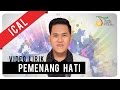 Ical - Pemenang Hati | Video Lirik