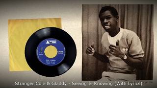 洋楽 SEEING IS KNOWING/stranger&gladdy Stranger Cole & Gladdy - Seeing Is Knowing (With Lyrics) - YouTube