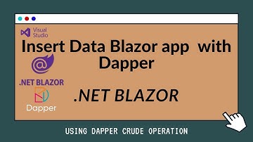 Dot Net Blazor How Insert Data Using Dapper