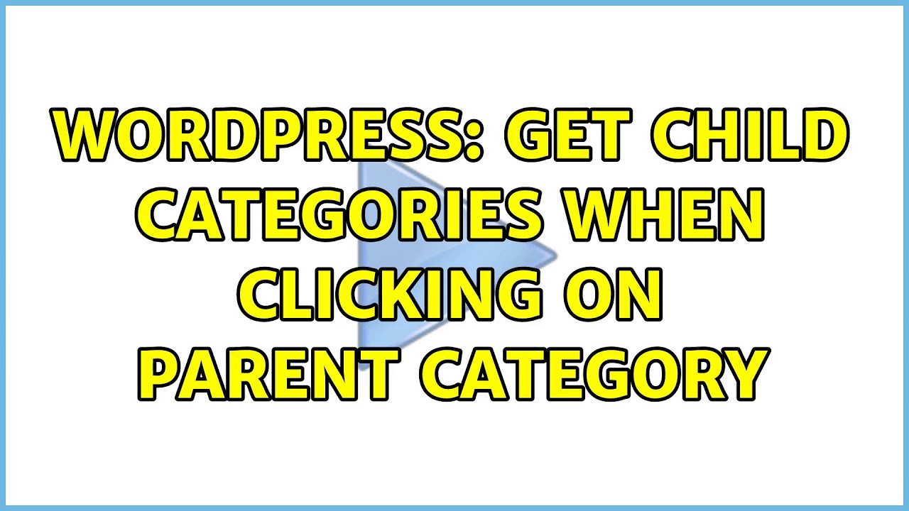 Wordpress Get Child Categories When Clicking On Parent Category YouTube