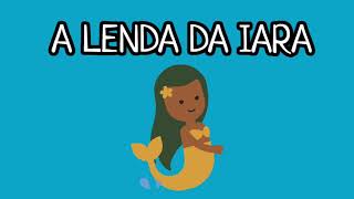 A LENDA DA IARA- FOLCLORE A LENDA DA IARA- FOLCLORE
