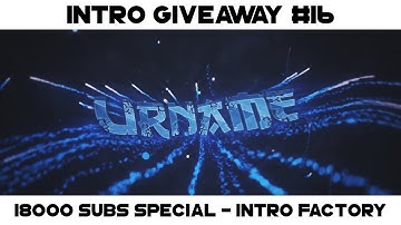Intro Giveaway #16 - 18000 SUBS SPECIAL [CLOSED]