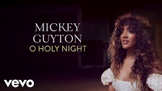 Смотреть клип Mickey Guyton - O Holy Night (Official Audio)
