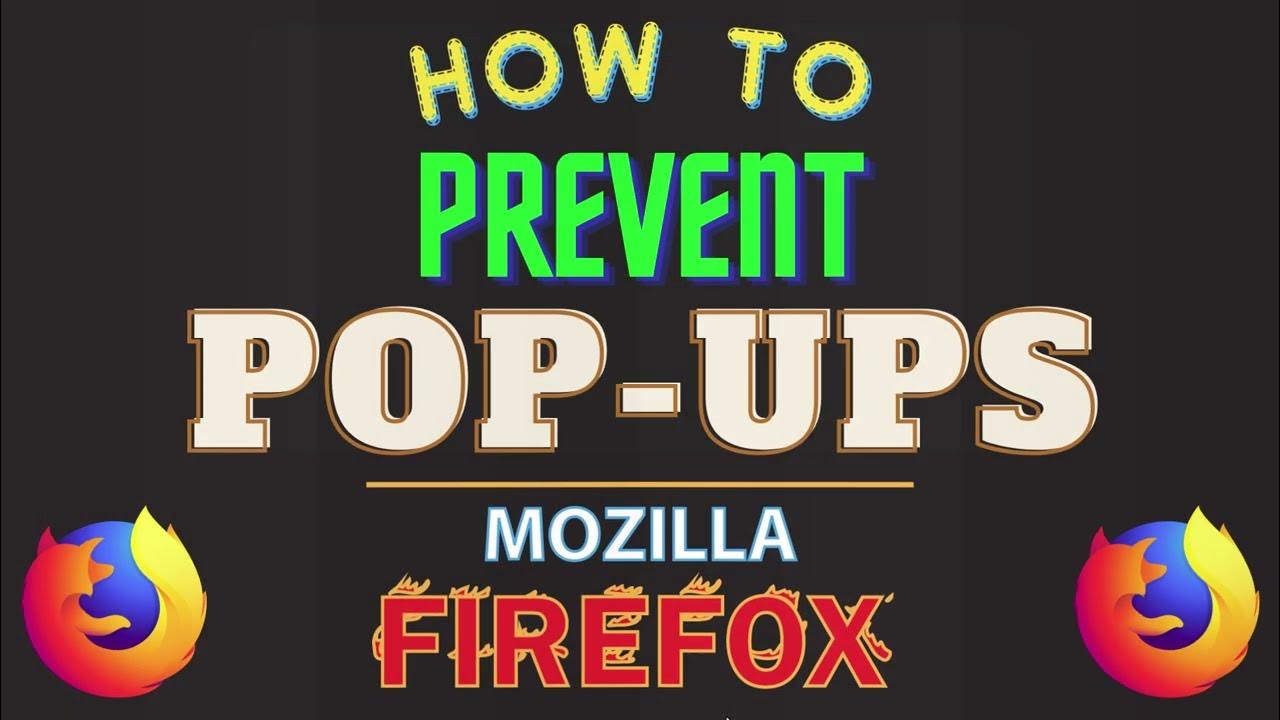 How to Prevent PopUp Windows in Mozilla Firefox  Browser on a PC
