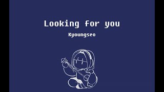 [선공개 Lyric Video] 경서(KyoungSeo) - 내 마음이 너에게 닿기를(Looking for you)