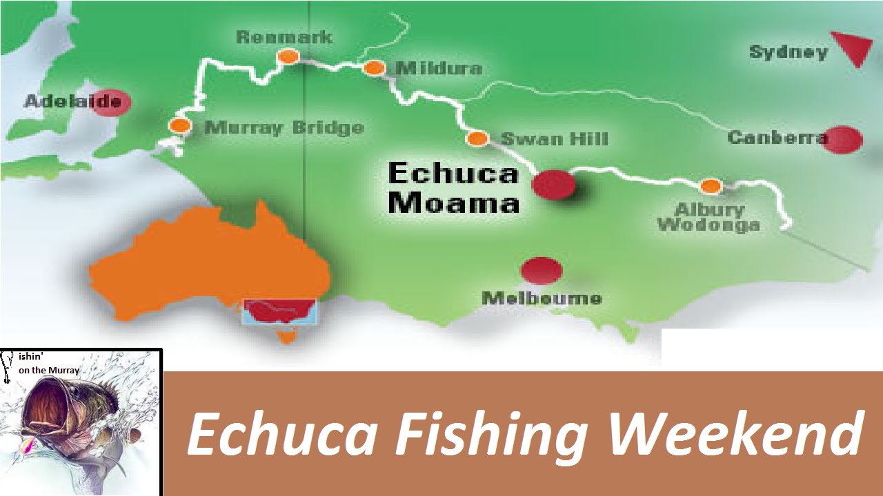 Echuca Fishing Weekend YouTube