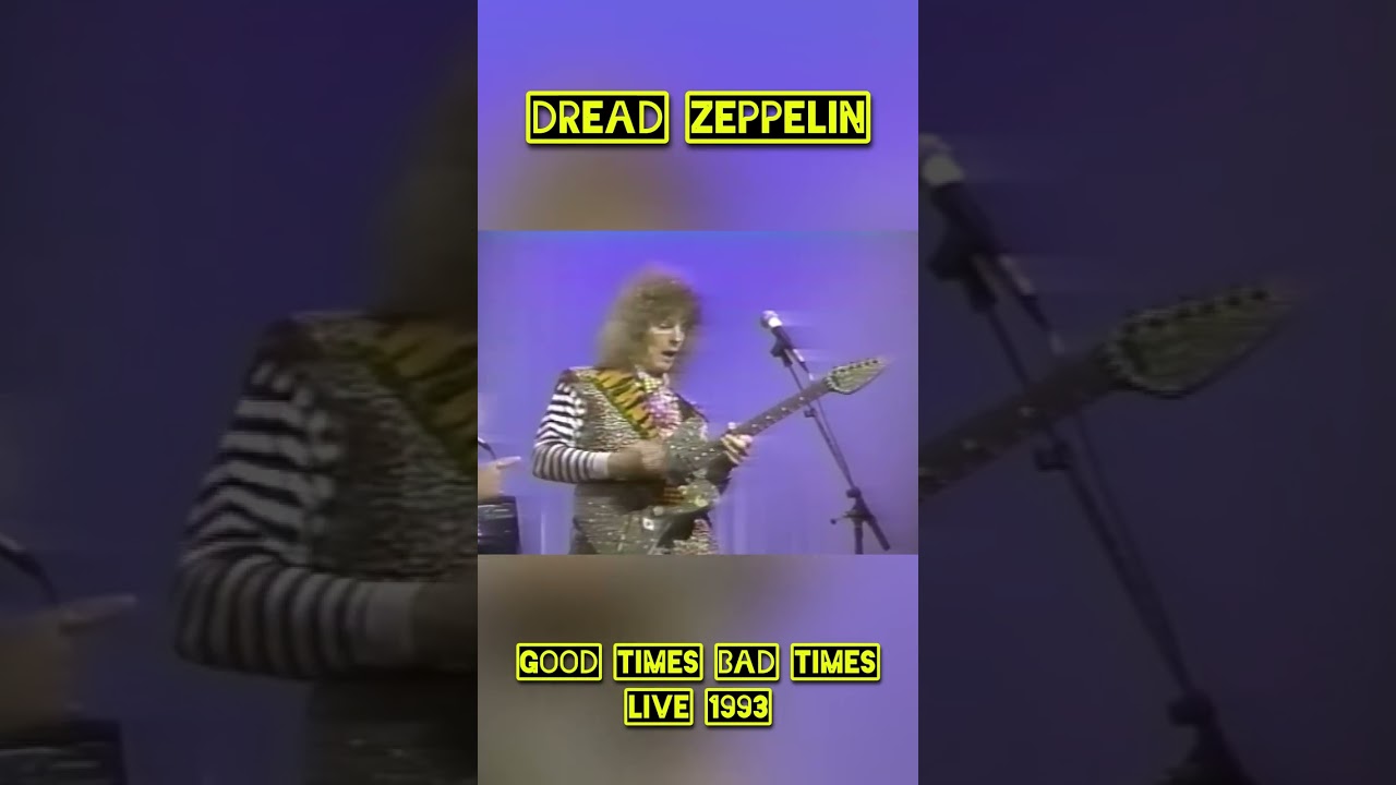 Dread Zeppelin - Good Times Bad Times (1993)