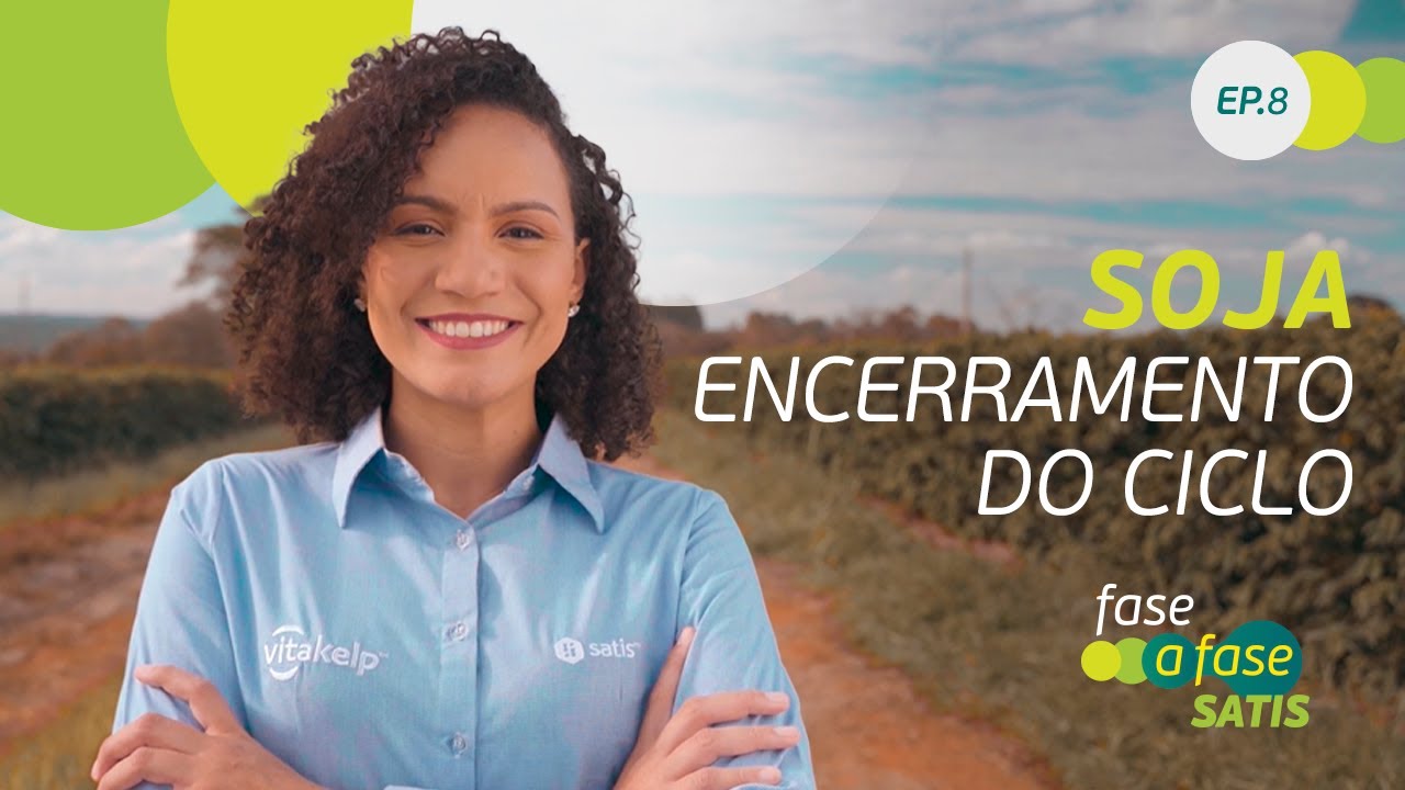 Soja: Resultados da nutrição - Episódio 8 - Fase a Fase Satis