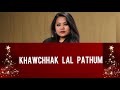 Zoramchhani - Khawchhak Lal pathum (Lyrics)