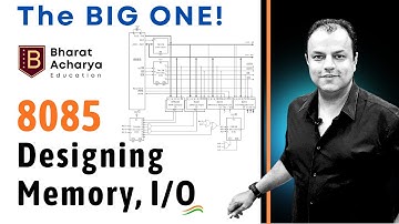 8085 | Full System Designing | EPROM, RAM Interfacing and Mapping | Bharat Acharya Education