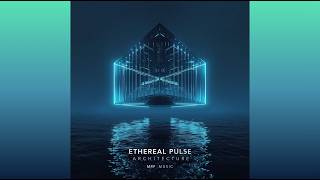 Velocity Of Light – Ethereal Pulse Architecture  MRP Music