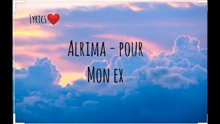 Alrima-pour mon ex (lyrics)