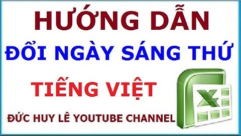 4 Cách chuyển đổi ngày sang thứ tiếng Việt trong Excel