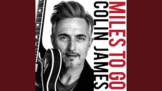 Video thumbnail of "Colin James - One More Mile"