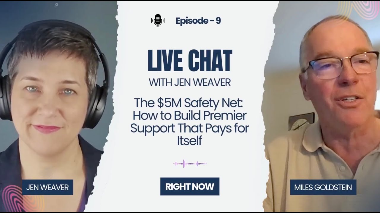 Premier support that pays for itself — episode 9 of Live Chat with Jen Weaver with Miles Goldstein