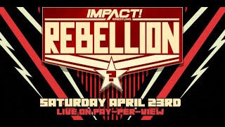 TNA Impact Rebellion Results 2022 23 April 2022