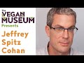 The vegan museum presents jeffrey spitz cohan